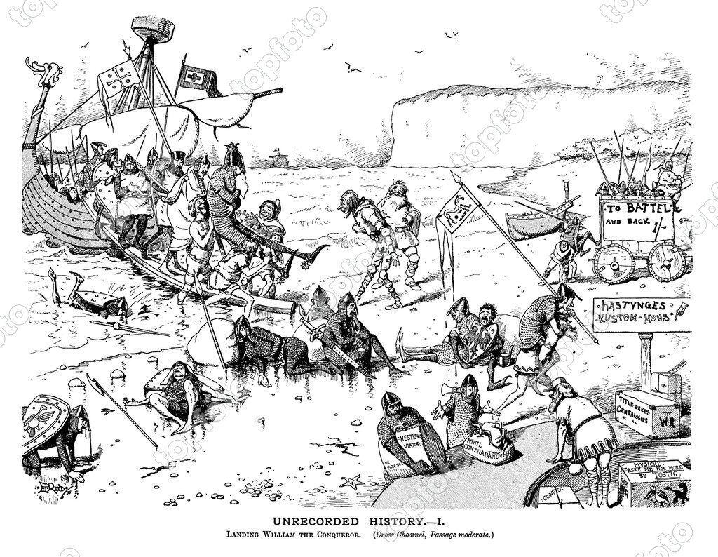 Unrecorded History. I. Landing William the Conqueror. (Cross channel,  passage moderate.) (a Victorian cartoon shows William the Conquerer  arriving at customs, Hastings Custom House, amid a scene of defeated English  soldiers on
